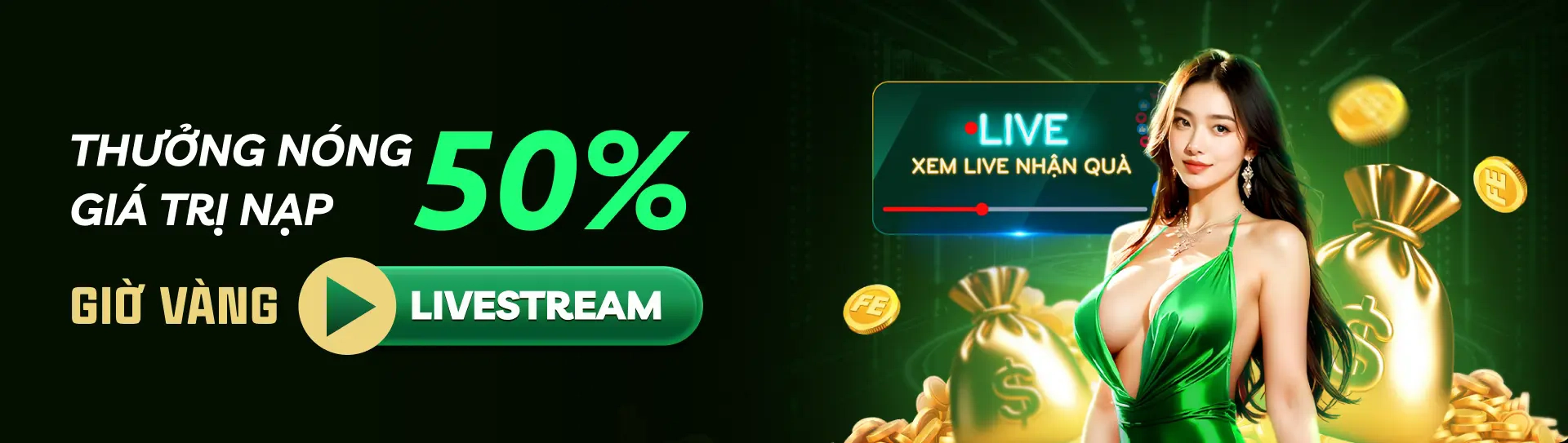 Livestream thưởng nạp 50% T6 hằng tuần